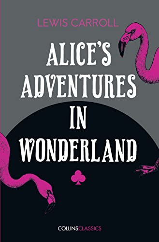 Stock image for Alice?s Adventures in Wonderland (Collins Classics) for sale by Reuseabook