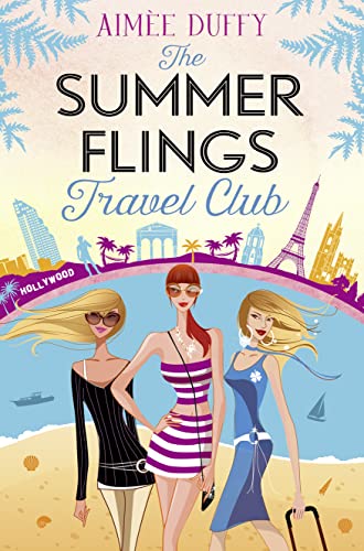 Stock image for The Summer Flings Travel Club: A Fun, Flirty and Hilarious Beach Read for sale by WorldofBooks