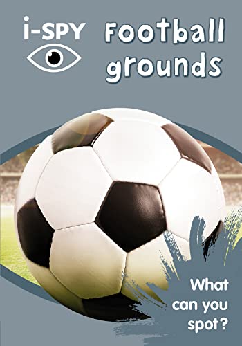 Imagen de archivo de I-SPY Football Grounds : What Can You Spot? a la venta por Better World Books
