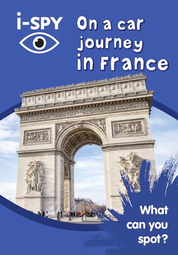 Imagen de archivo de i-SPY On a car journey in France: What can you spot? (Collins Michelin i-SPY Guides) a la venta por WorldofBooks