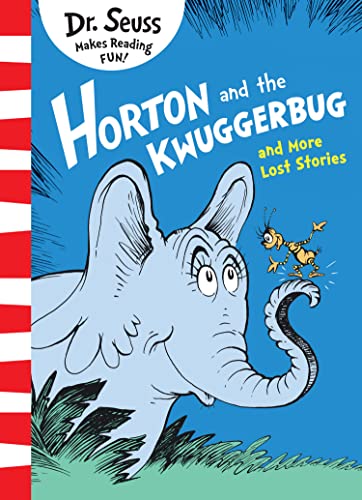 Beispielbild fr Horton and the Kwuggerbug and More Lost Stories zum Verkauf von Blackwell's