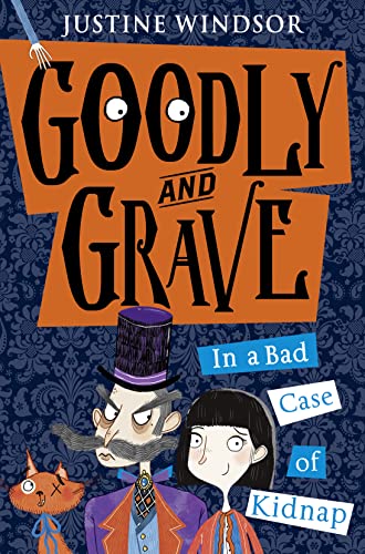 Beispielbild fr Goodly and Grave in A Bad Case of Kidnap: Book 1 zum Verkauf von WorldofBooks