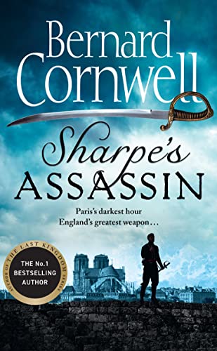 9780008184056: Sharpe’s Assassin: Sharpe is back in the gripping, epic new historical novel from the global bestselling author: Book 24