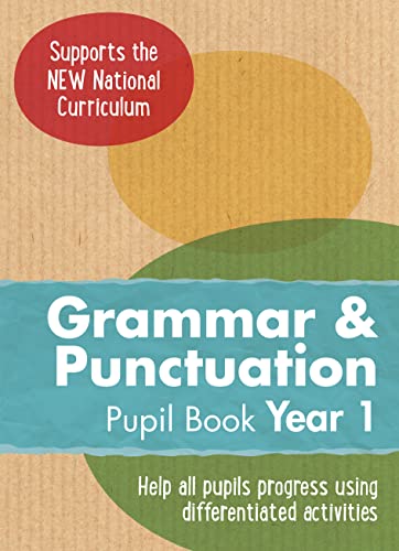 Stock image for Year 1 Grammar and Punctuation Pupil Book: English KS1 (Ready, Steady, Practise!) for sale by WorldofBooks