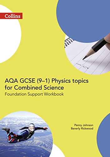 Imagen de archivo de AQA GCSE 9-1 Physics for Combined Science Foundation Support Workbook (GCSE Science 9-1) a la venta por WorldofBooks