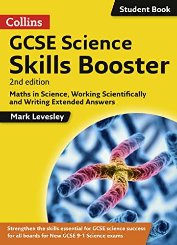 Imagen de archivo de GCSE Science 9-1 Skills Booster: Maths in Science, Working Scientifically and Writing Extended Answers a la venta por WorldofBooks