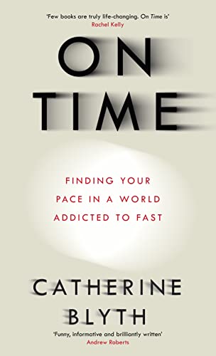 Imagen de archivo de On Time: Finding Your Pace in a World Addicted to Fast a la venta por WorldofBooks