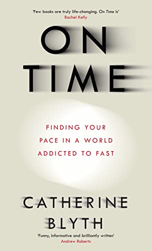 9780008189983: On Time: Finding Your Pace in a World Addicted to Fast