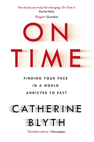 Beispielbild fr On Time: Finding Your Pace in a World Addicted to Fast zum Verkauf von WorldofBooks