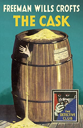 Beispielbild fr The Cask (Detective Club Crime Classics) zum Verkauf von WorldofBooks