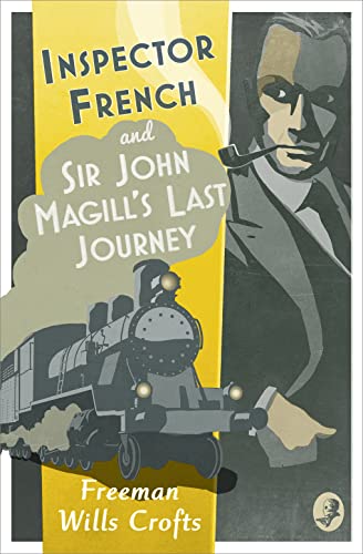 9780008190736: Inspector French: Sir John Magill’s Last Journey (Inspector French Mystery)