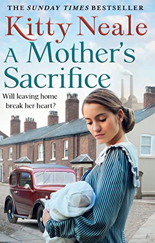 9780008191672: A Mother’s Sacrifice: A totally heartbreaking and unputdownable historical family saga from the Sunday Times bestselling author