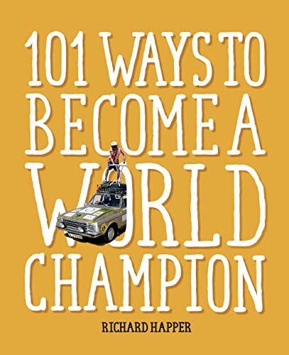 Imagen de archivo de 101 Ways to Become A World Champion: The most weird and wonderful championships from around the globe a la venta por WorldofBooks
