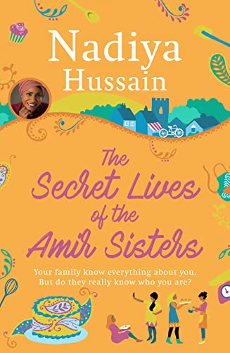 Beispielbild fr The Secret Lives of the Amir Sisters: the debut heart warming womens fiction novel from the much-loved winner of Great British Bake Off, the first book in the Amir Sisters series zum Verkauf von WorldofBooks