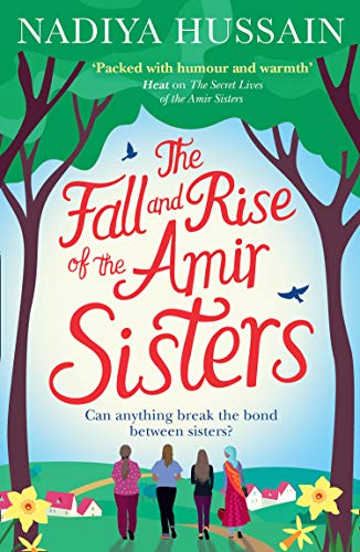 Imagen de archivo de The Fall and Rise of the Amir Sisters: A warm-hearted and funny read about love and family from the much-loved winner of GBBO a la venta por SecondSale