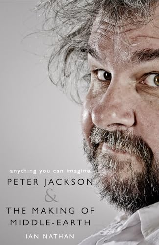Beispielbild fr Anything You Can Imagine: Peter Jackson and the Making of Middle-earth zum Verkauf von WorldofBooks