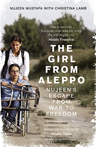 Stock image for The Girl From Aleppo: Nujeens Escape From War to Freedom for sale by WorldofBooks