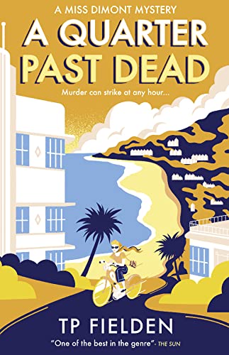 Stock image for A Quarter Past Dead: A gripping crime mystery full of twists (A Miss Dimont Mystery) (Book 3) for sale by ThriftBooks-Dallas