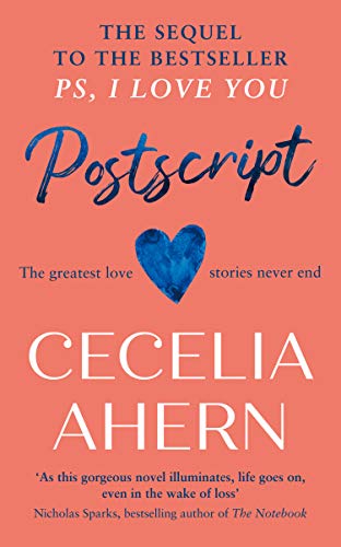 9780008194918: Postscript. The Sequel To Ps I Love You: The most uplifting and romantic novel, sequel to the international best seller PS, I LOVE YOU