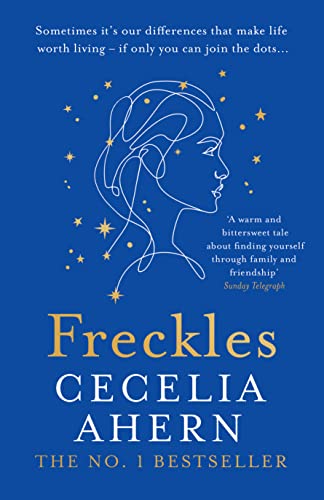 9780008194956: Freckles: The uplifting and emotional Sunday Times top ten bestselling new novel from the author of million-copy bestseller PS, I Love You