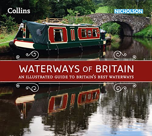 Imagen de archivo de Waterways of Britain: An illustrated guide to Britain  s waterways (Collins Nicholson Waterways Guides) a la venta por WorldofBooks