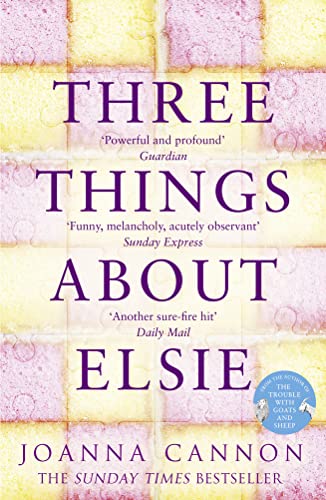 Stock image for Three Things About Elsie: The Sunday Times bestseller longlisted for the Womens Prize for Fiction for sale by WorldofBooks