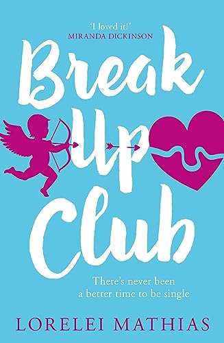 Stock image for Break-Up Club: A smart, funny novel about love and friendship for sale by WorldofBooks
