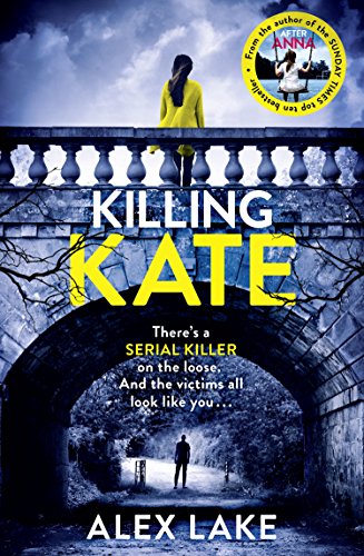 9780008199715: Killing Kate: The gripping psychological crime suspense thriller from the Top 10 Sunday Times bestselling author of Seven Days