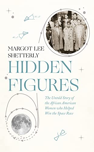 9780008201289: Hidden Figures: The Untold Story of the African American Women Who Helped Win the Space Race
