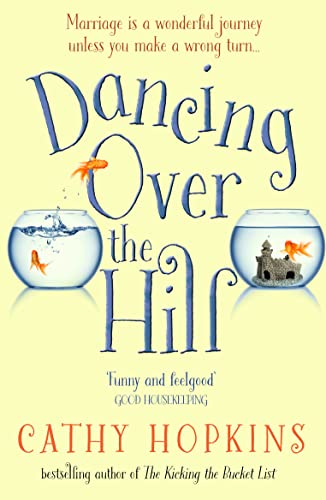 Stock image for Dancing Over the Hill: The new feel good comedy from the author of The Kicking the Bucket List for sale by AwesomeBooks