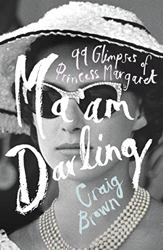 Stock image for Ma?am Darling: : The Hilarious, Bestselling Royal Biography, Perfect for Fans of The Crown: 99 Glimpses of Princess Margaret for sale by Hamelyn