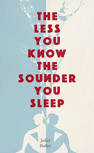 Stock image for The Less You Know The Sounder You Sleep for sale by SecondSale