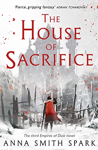 Stock image for The House of Sacrifice (Empires of Dust, Book 3) for sale by Big River Books