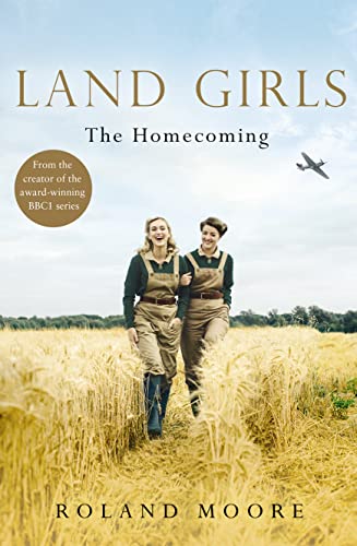 9780008204433: Land Girls: The Homecoming: A heartwarming and gripping second world war novel: Book 1