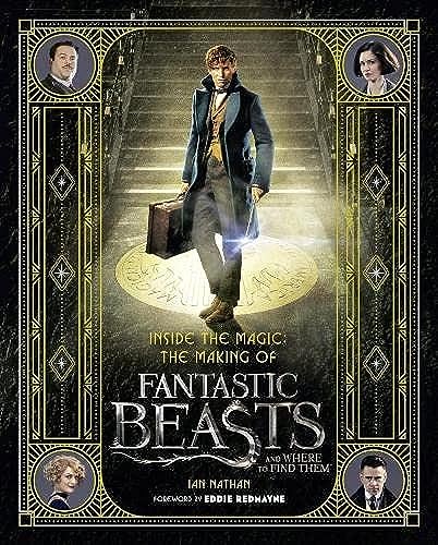Beispielbild fr Inside the Magic: The Making of Fantastic Beasts and Where to Find Them zum Verkauf von WorldofBooks