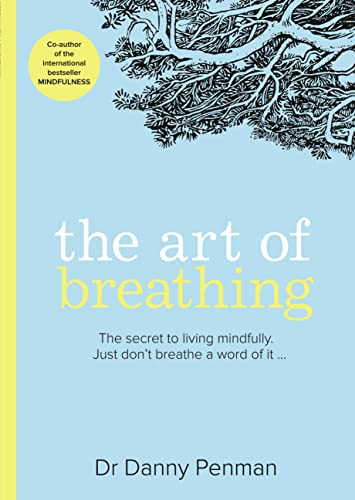 9780008206611: The Art of Breathing: The Inspiring, Practical Guide to Living Mindfully