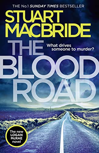 Stock image for The Blood Road: Scottish crime fiction at its very best (Logan McRae, Book 11) for sale by AwesomeBooks