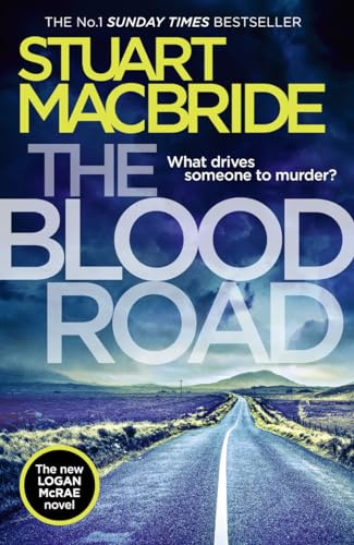 9780008208226: The Blood Road: Scottish crime fiction at its very best (Logan McRae, Book 11)