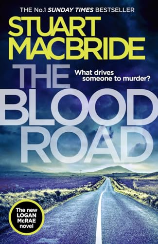 Imagen de archivo de The Blood Road: Scottish crime fiction at its very best (Logan McRae, Book 11) a la venta por AwesomeBooks