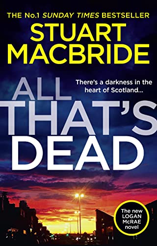 9780008208264: All That’s Dead: The latest new 2020 crime thriller from the No.1 Sunday Times bestselling author (Logan McRae, Book 12): The New Logan Mcrae Crime Thriller from the No.1 Bestselling Author
