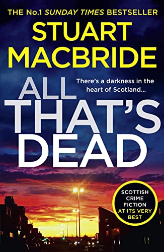 Beispielbild fr All Thats Dead: The latest new crime thriller from the No.1 Sunday Times bestselling author: Book 12 (Logan McRae) zum Verkauf von WorldofBooks