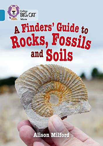 Stock image for A Finders' Guide to Rocks, Fossils and Soils: Band 13/Topaz (Collins Big Cat) for sale by Chiron Media