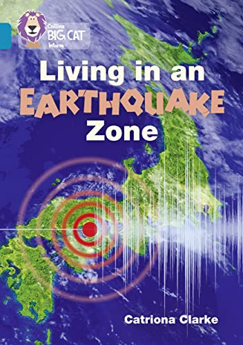 Stock image for Living in an Earthquake Zone: Band 13/Topaz (Collins Big Cat) for sale by Monster Bookshop
