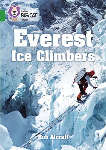 Stock image for Everest Ice Climbers: Band 15/Emerald (Collins Big Cat) for sale by WorldofBooks