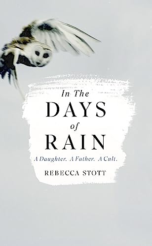 Stock image for In the Days of Rain: WINNER OF THE 2017 COSTA BIOGRAPHY AWARD for sale by WorldofBooks