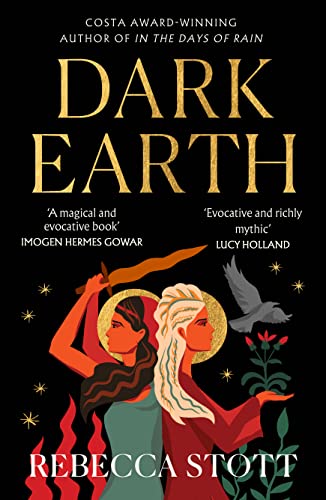 Beispielbild fr Dark Earth: the new literary historical fiction novel from the Costa Award-winning author of In the Days of Rain zum Verkauf von WorldofBooks
