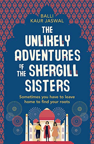 Beispielbild fr The Unlikely Adventures of the Shergill Sisters: a warm, funny and feel good story about family and friendship zum Verkauf von WorldofBooks