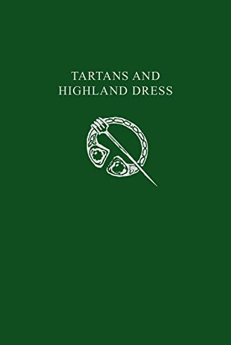 9780008210601: Tartans and Highland Dress: A guide to Scottish traditional dress (Collins Scottish Collection)