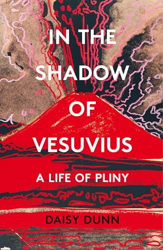 9780008211097: In the Shadow of Vesuvius: A Life of Pliny