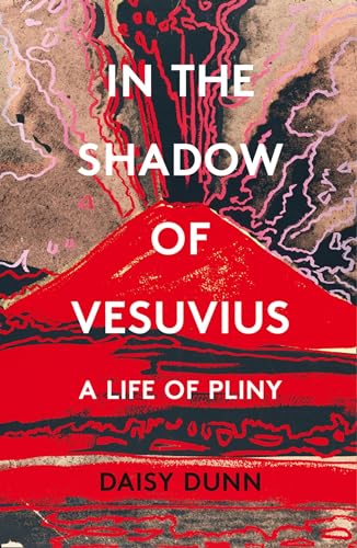 Imagen de archivo de In The Shadow Of Vesuvius Life Of Pliny a la venta por MusicMagpie